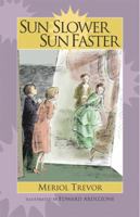 Sun Slower, Sun Faster 1883937418 Book Cover