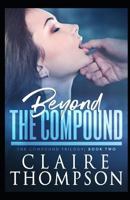 Beyond the Compound 1502369230 Book Cover