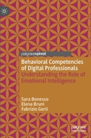 Behavioral Competencies of Digital Professionals: Understanding the Role of Emotional Intelligence 3030335771 Book Cover