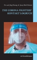 The Corona Fighter´s Kontakt Logbuch: mit Gesundheitspass 375266228X Book Cover