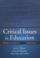 Critical Issues in Education: Dialogues and Dialectics 0073131369 Book Cover