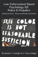 Law Enforcement Based Psychology 101: Police & Prejudice 1729299059 Book Cover