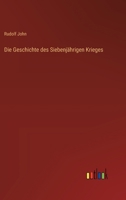 Die Geschichte des Siebenjährigen Krieges 3368668420 Book Cover