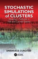 Stochastic Simulations of Clusters: Quantum Methods in Flat and Curved Spaces 1138112410 Book Cover