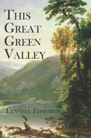 This Great Green Valley 1937968634 Book Cover