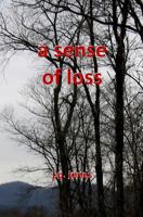 A Sense of Loss 1492269050 Book Cover