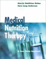 Medical Nutrition Therapy: A Case Study Approach 0534524109 Book Cover