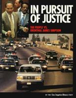 In Pursuit of Justice: The People vs. Orenthal James Simpson 1883792096 Book Cover