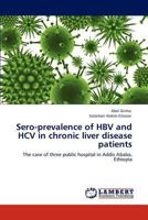 Sero-Prevalence of Hbv and Hcv in Chronic Liver Disease Patients 3846519855 Book Cover