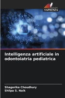 Intelligenza artificiale in odontoiatria pediatrica (Italian Edition) 6208153549 Book Cover