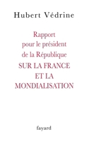 Rapport pour le président de la République sur la France et la mondialisation 2213635714 Book Cover
