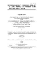 Protecting America's Competitive Edge Act (S. 2198): helping K-12 students learn math and science better 1673910092 Book Cover