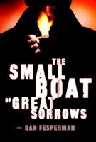 The Small Boat of Great Sorrows 1400030471 Book Cover