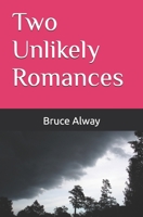 Two Unlikely Romances B08JVLBZZ1 Book Cover