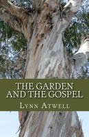 The Garden and the Gospel 1463620411 Book Cover