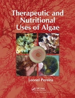 Therapeutic and Nutritional Uses of Algae 0367781484 Book Cover