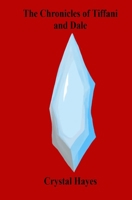 The Chronicles of Tiffani and Dale B0DNZNNFB4 Book Cover