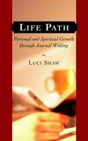 Life Path: Personal And Spiritual Growth Through Journal Writing 0880704594 Book Cover