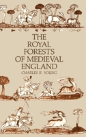 The royal forests of medieval England (The Middle Ages) 0812277600 Book Cover