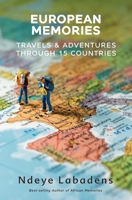 European Memories: Travels and Adventures Through 15 countries 1973565579 Book Cover