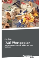 [Alt] Wertpapier: Wie es gehen k�nnte, wenn wir nur wollten. 3710352096 Book Cover