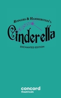 Rodgers & Hammerstein's Cinderella (Enchanted Edition) 0573708894 Book Cover