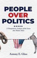 People Over Politics: A Nonpartisan Analysis of the Issues that Matter Most 1957092416 Book Cover