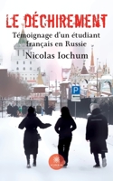 Le déchirement: Témoignage d'un étudiant français en Russie B0C44VX3QT Book Cover
