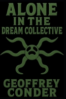 Alone in the Dream Collective 1973160676 Book Cover