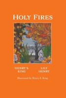 Holy Fires 1098392620 Book Cover