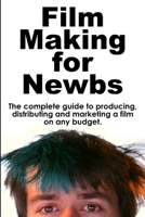 Film Making for Newbs 1105247449 Book Cover