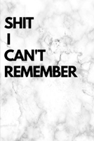 Shit I Can't Remember: Colored Interior Password Book-Logbook To Protect Username And Passwords- Password Keeper Book- Website Login Reminder & Organizer- 1699353395 Book Cover