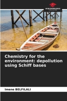 Chemistry for the environment: depollution using Schiff bases 6630057872 Book Cover
