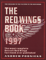 The Red Wings Book 1997: The Most Complete Detroit Red Wings Factbook Ever Published 155022283X Book Cover