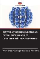 Distribution Des Électrons de Valence Dans Les Clusters Métal-Carbonyle 6205601990 Book Cover