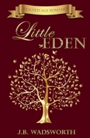 Little Eden (A Gilded Age Romance) B0CJ46D395 Book Cover