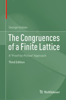 The Congruences of a Finite Lattice: A "Proof-by-Picture" Approach 3031290623 Book Cover