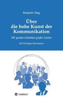 Über die hohe Kunst der Kommunikation 3743958457 Book Cover