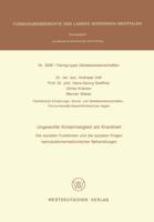 Ungewollte Kinderlosigkeit ALS Krankheit: Die Sozialen Funktionen Und Die Sozialen Folgen Reproduktionsmedizinischer Behandlungen 3531032488 Book Cover