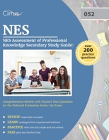 NES Assessment of Professional Knowledge Secondary Study Guide: Comprehensive Review with Practice Test Questions for the National Evaluation Series 052 Exam 1637981325 Book Cover