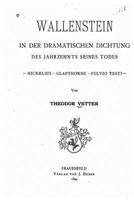 Wallenstein in Der Dramatischen Dichtung Des Jahrzehnts Seines Todes 1148058303 Book Cover