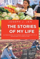 The Stories of My Life: Autobiography of Former Under-Secretary of US Department of Agriculture 1649525176 Book Cover