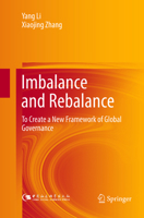 Imbalance and Rebalance: To Create a New Framework of Global Governance 9811061491 Book Cover