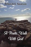 A Poetic Walk with God 0982769067 Book Cover