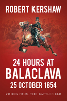 24 Hours at Balaclava: Voices from the Battlefield 0750988886 Book Cover