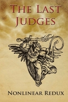 The Last Judges - Nonlinear Redux 1105968677 Book Cover