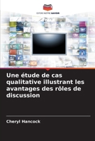 Une étude de cas qualitative illustrant les avantages des rôles de discussion (French Edition) 6209982603 Book Cover