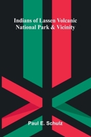 Indians Of Lassen Volcanic National Park And Vicinity 9371345438 Book Cover