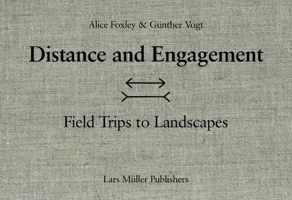Distance and Engagement: Walking, Thinking and Making Landscape 3037781963 Book Cover