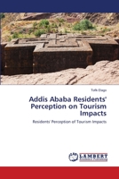 Addis Ababa Residents' Perception on Tourism Impacts: Residents' Perception of Tourism Impacts 3659189154 Book Cover